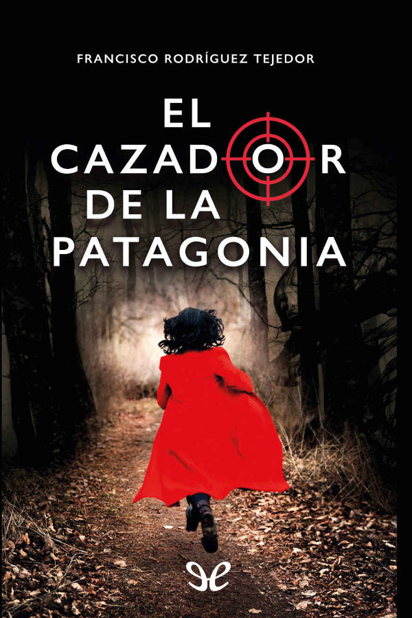 El cazador de la Patagonia