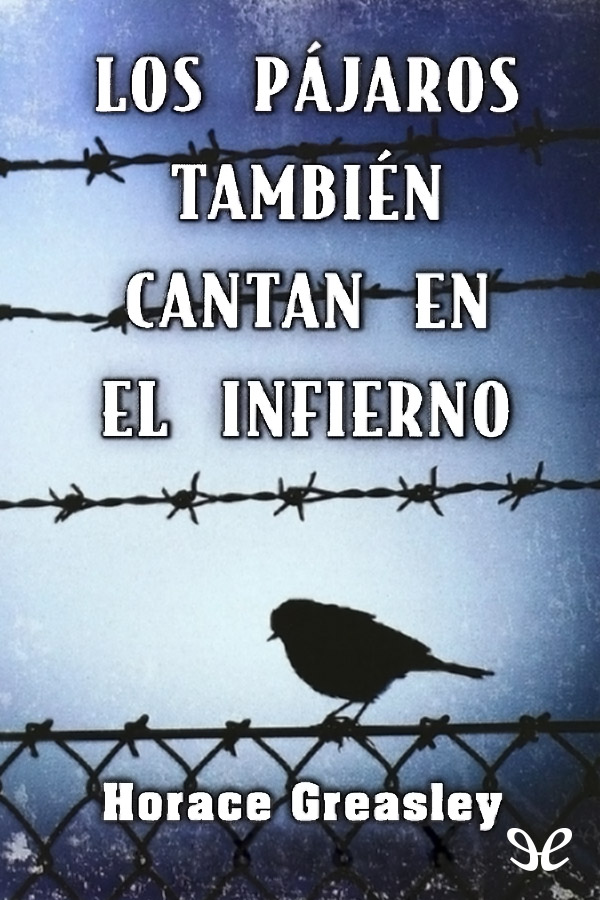 Los pájaros también cantan en el infierno