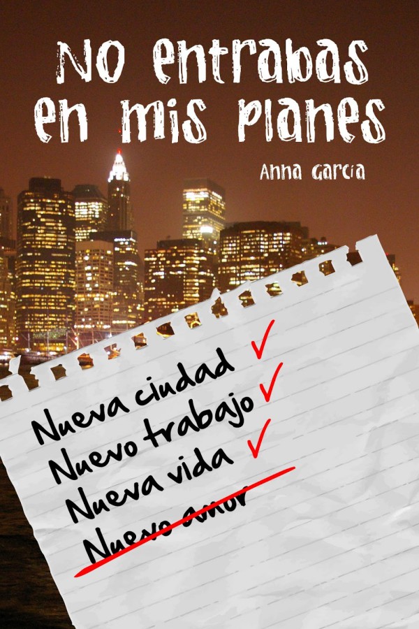 No entrabas en mis planes