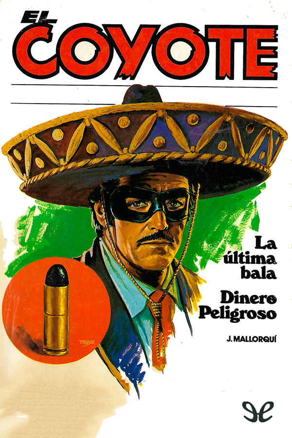 La última bala & Dinero peligroso