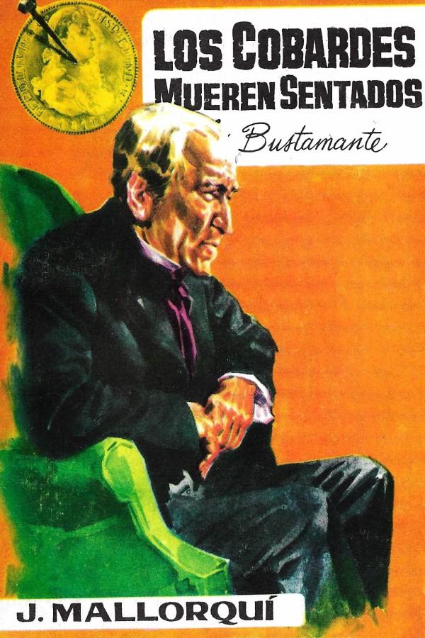 Los cobardes mueren sentados