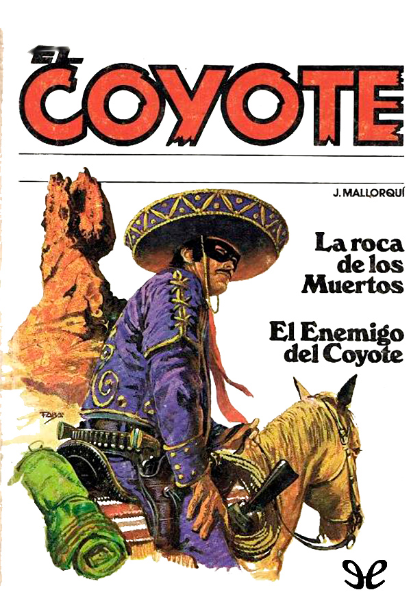 La roca de los muertos & El enemigo del Coyote