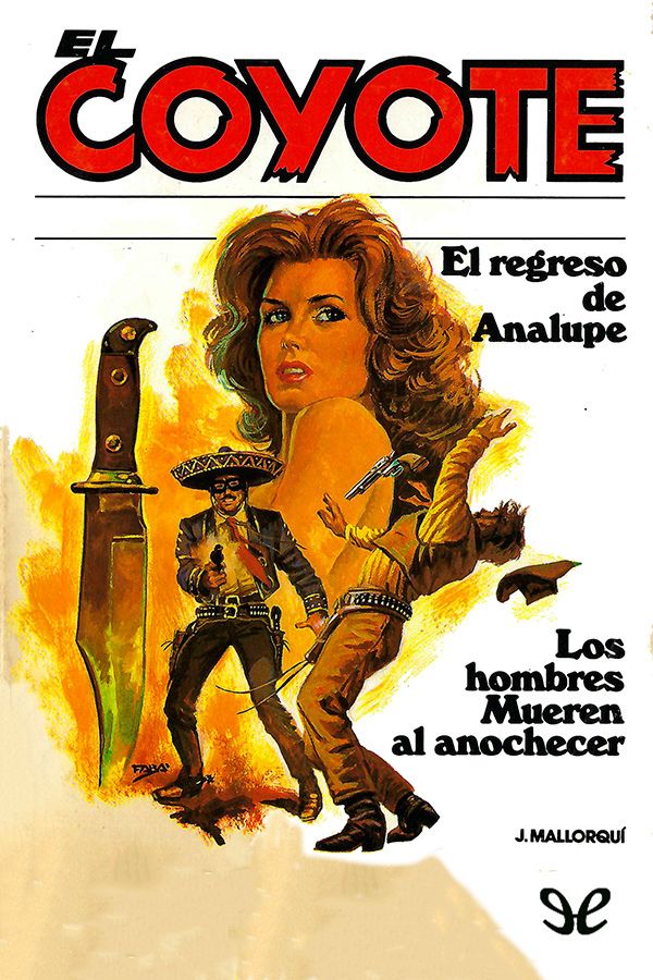 El regreso de Analupe & Los hombres mueren al amanecer