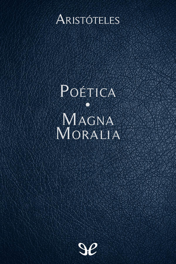Poética - Magna Moralia