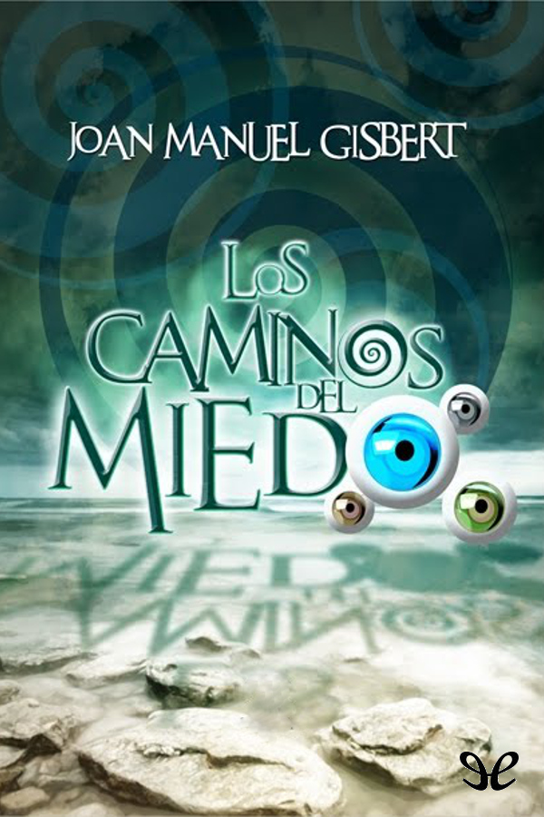 Los caminos del miedo