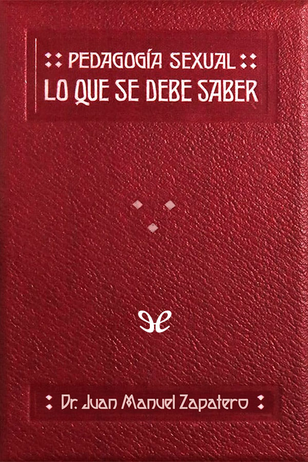 Pedagogía sexual. Lo que se debe saber