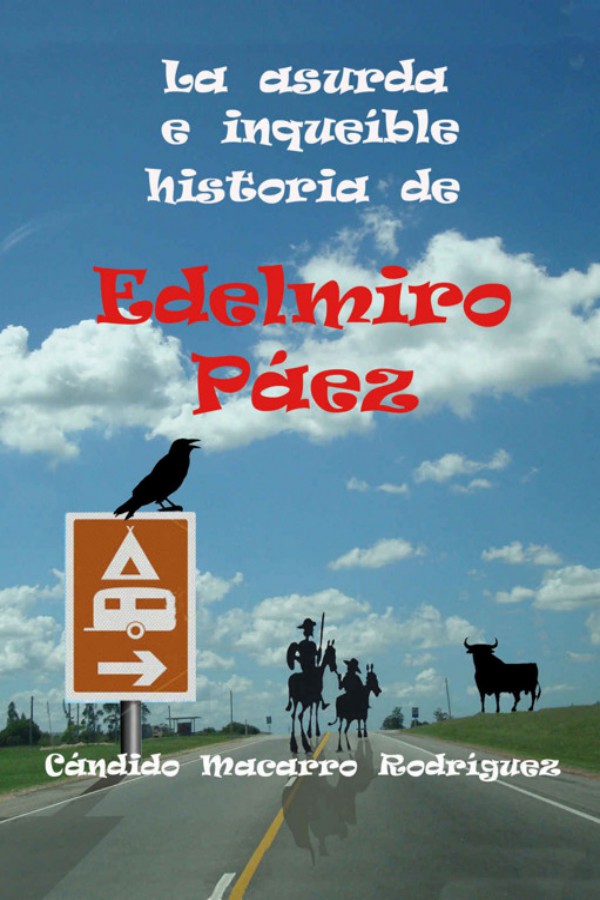 La asurda e inqueíble historia de Edelmiro Páez