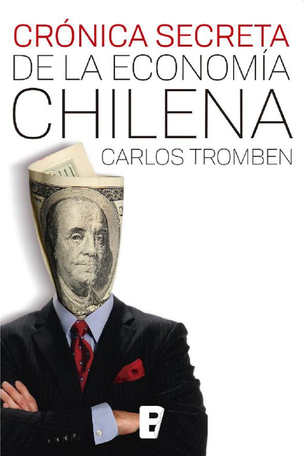 Crónica secreta de la economía chilena