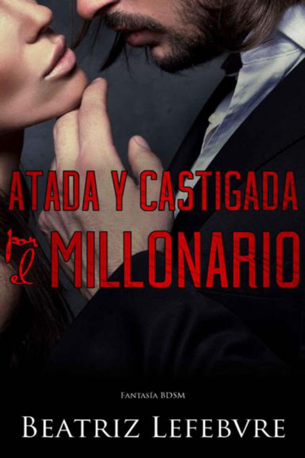 Atada y castigada por el millonario