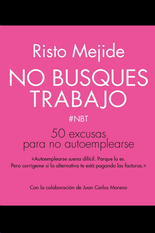 No busques trabajo