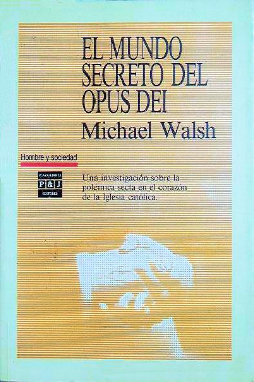 El mundo secreto del Opus Dei