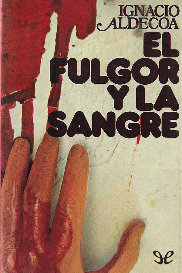 El fulgor y la sangre