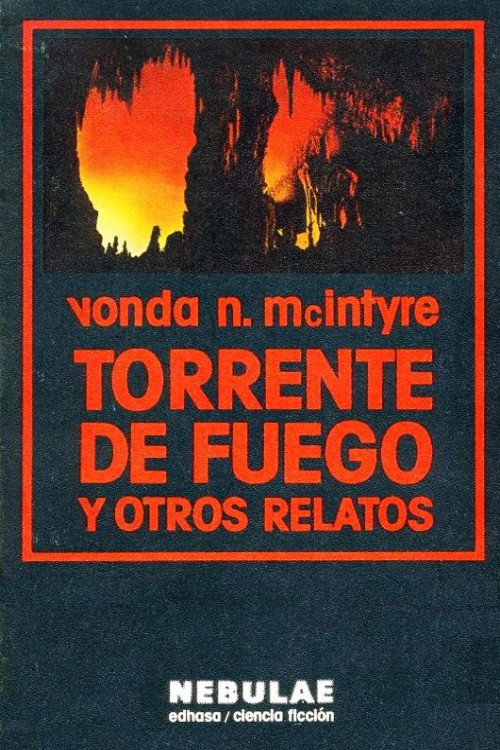 Torrente de fuego y otros relatos