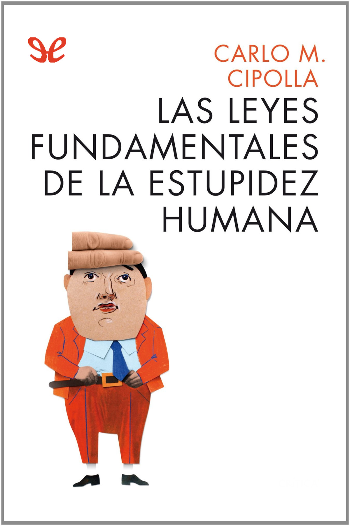 Las leyes fundamentales de la estupidez humana
