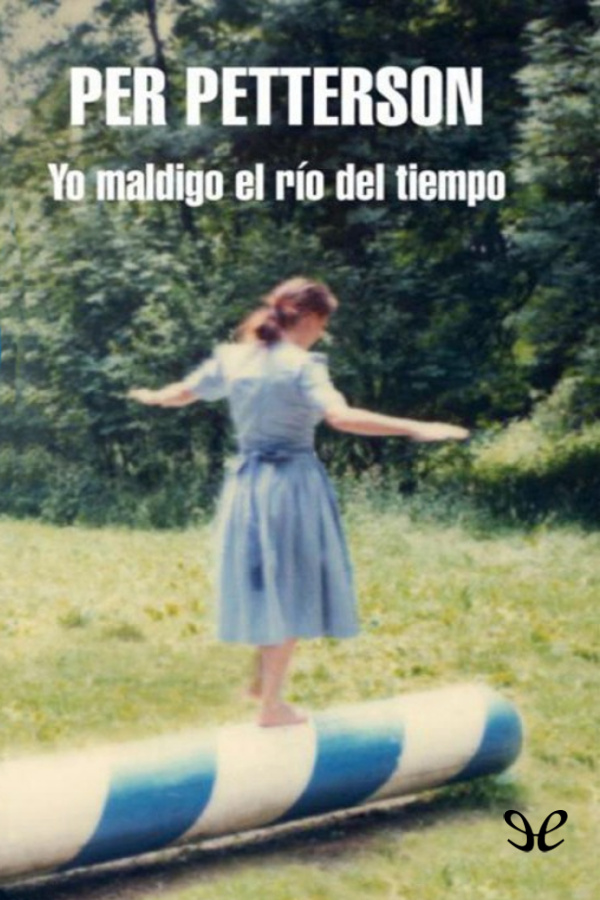 Yo maldigo el río del tiempo