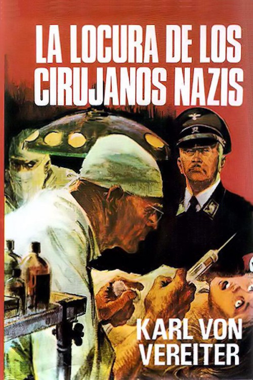 La locura de los cirujanos nazis