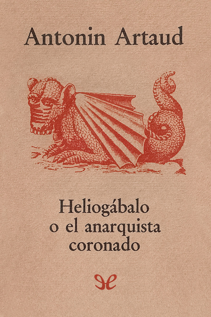 Heliogábalo o el anarquista coronado