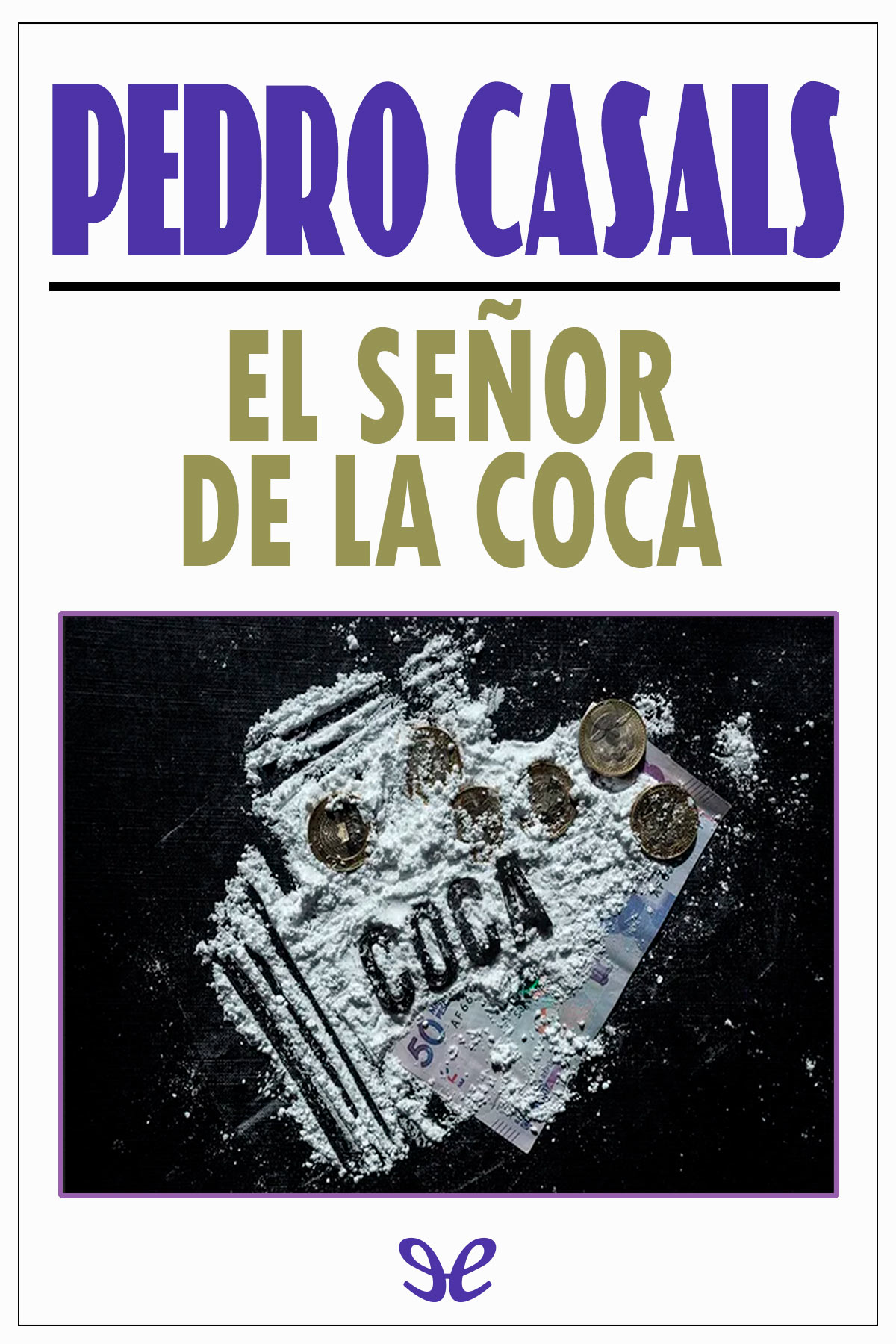 El señor de la coca