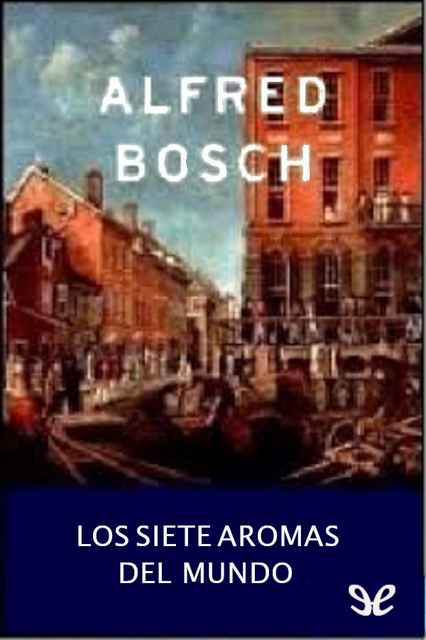 Los siete aromas del mundo