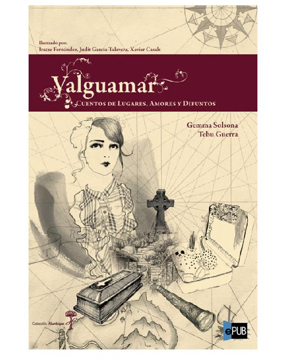 Valguamar. Cuentos de lugares, amores y difuntos