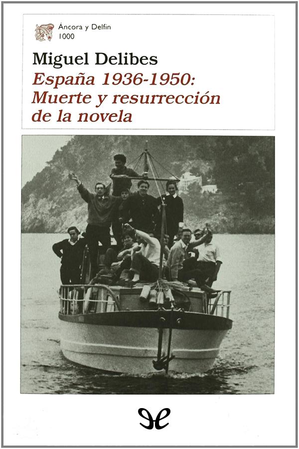 España 1936-1950: muerte y resurrección de la novela
