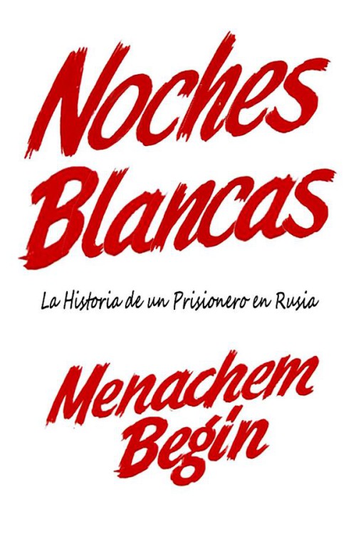 Noches Blancas. La historia de un prisionero en Rusia