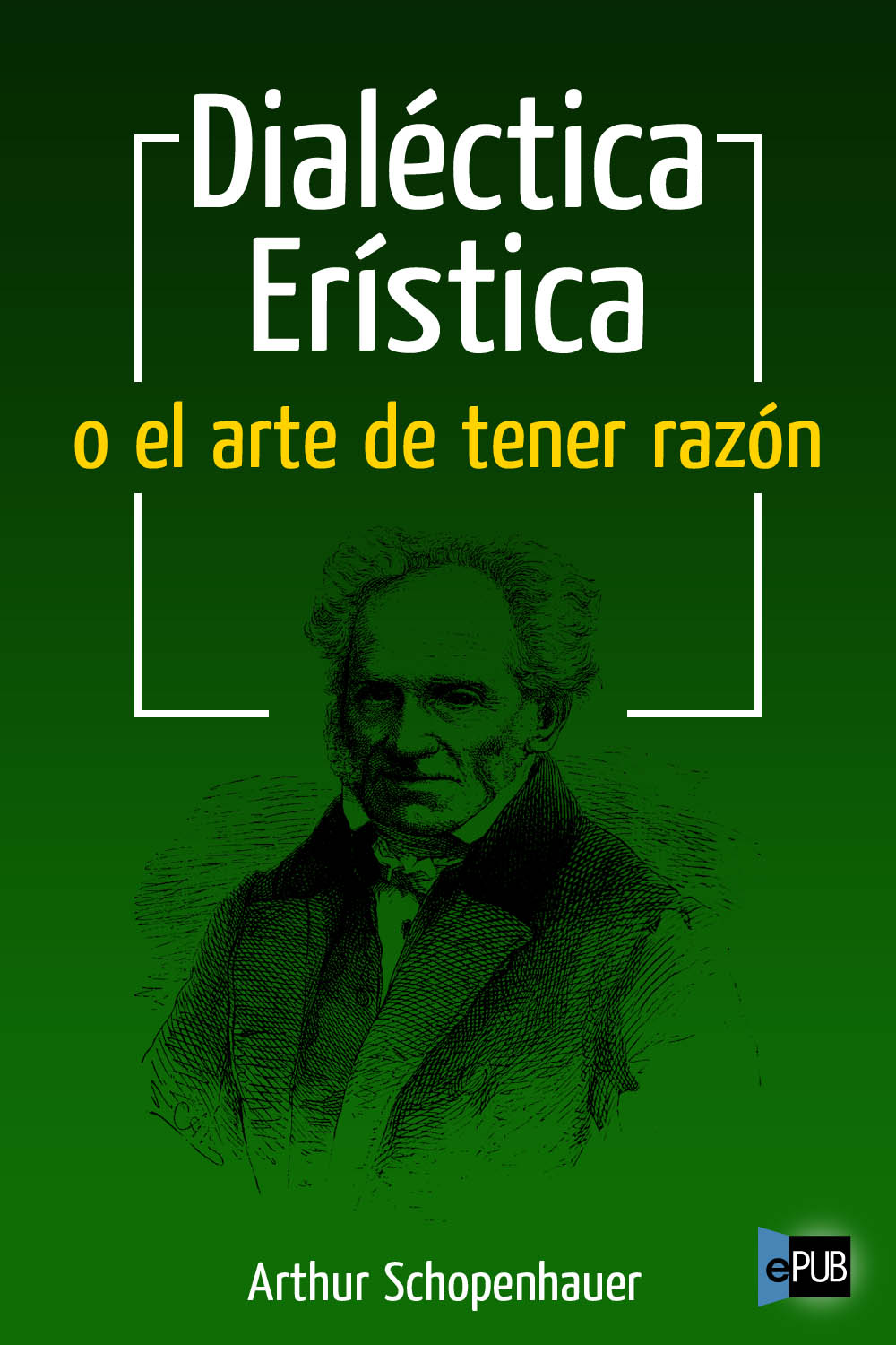 Dialéctica erística o el arte de tener razón