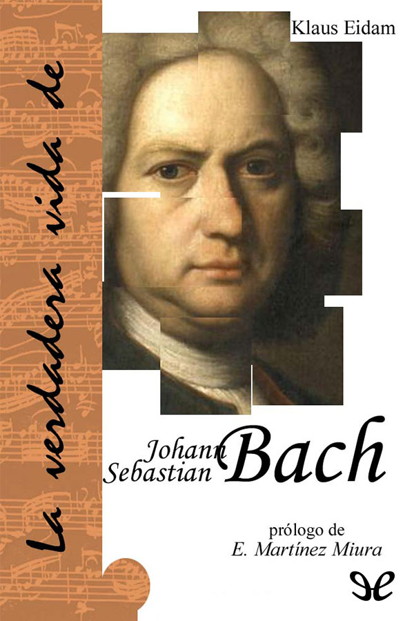 La verdadera vida de Johann Sebastian Bach