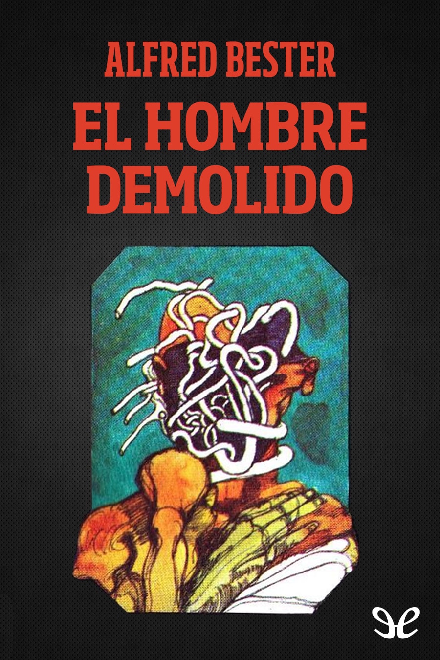 El hombre demolido
