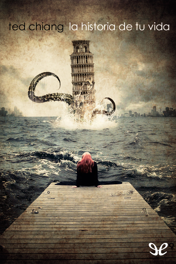 La historia de tu vida