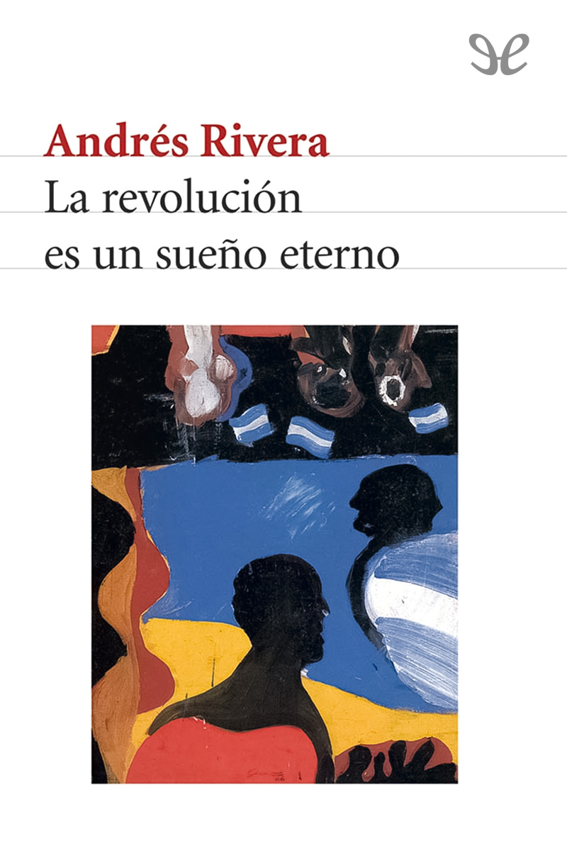 La revolución es un sueño eterno