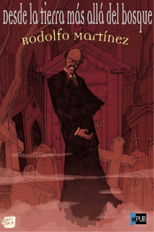 Desde la tierra más allá del bosque