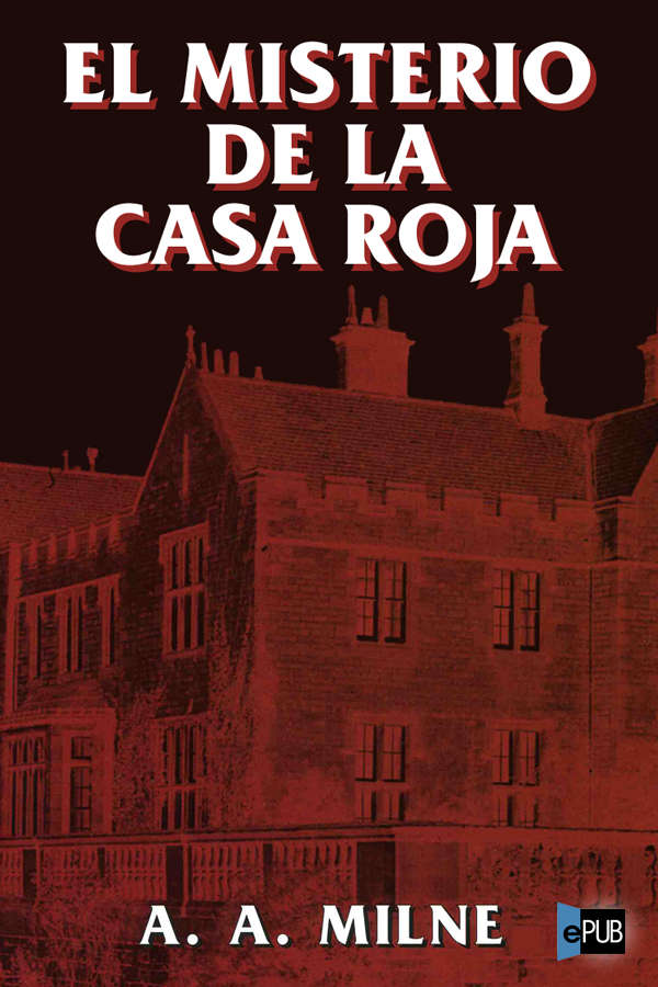 El misterio de la Casa Roja