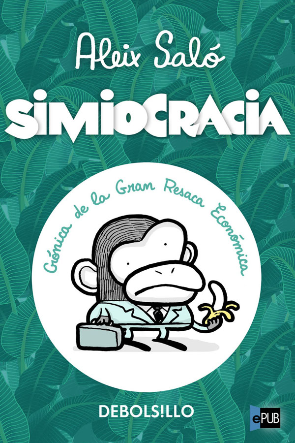 Simiocracia: crónica de la gran resaca económica
