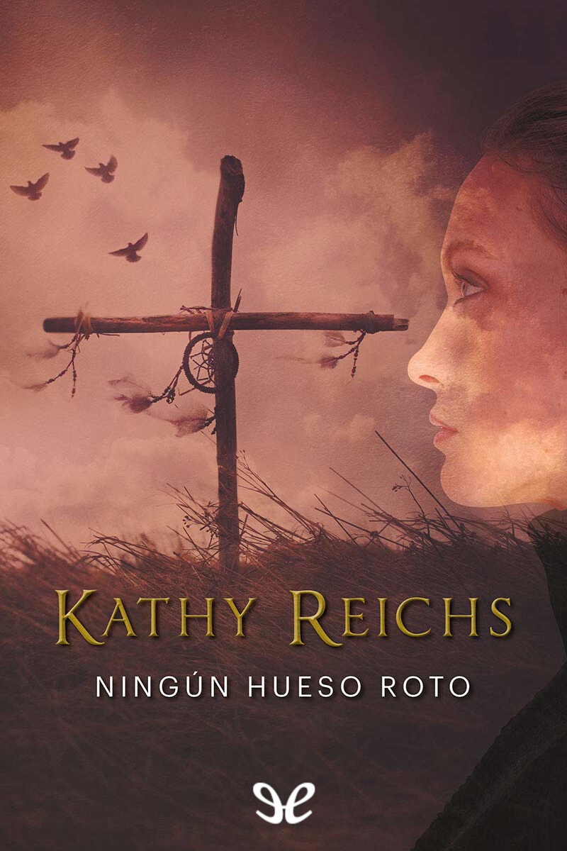 Ningún hueso roto