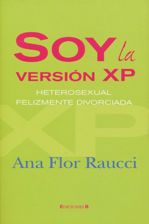 Soy la versión XP, heterosexual felizmente divorciada
