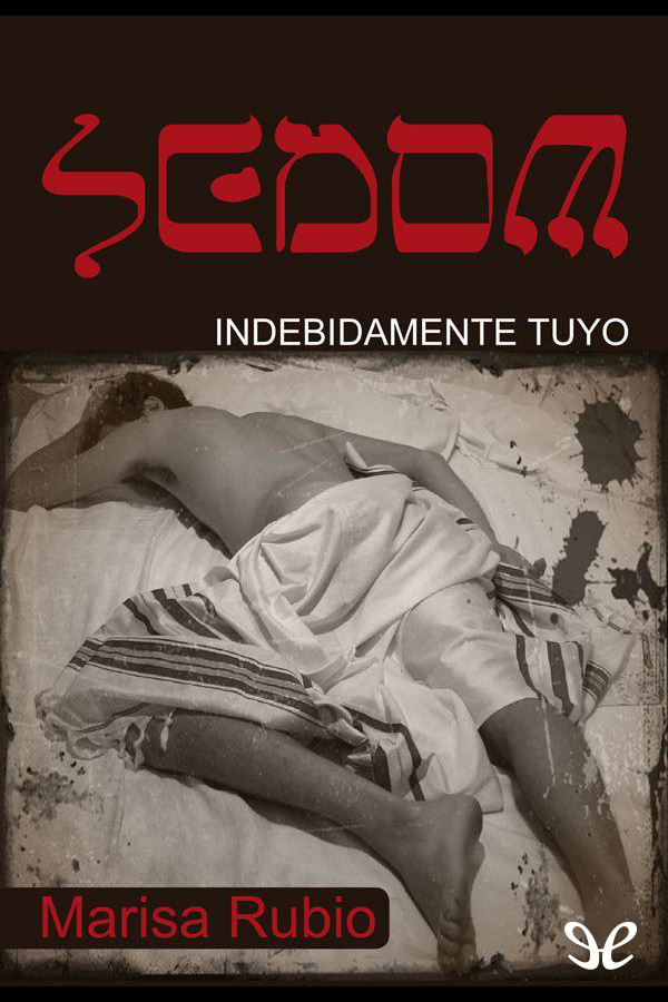 Sedom: Indebidamente tuyo