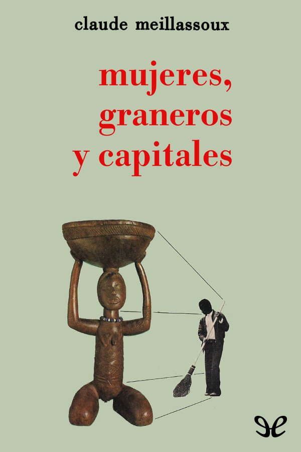 Mujeres, graneros y capitales