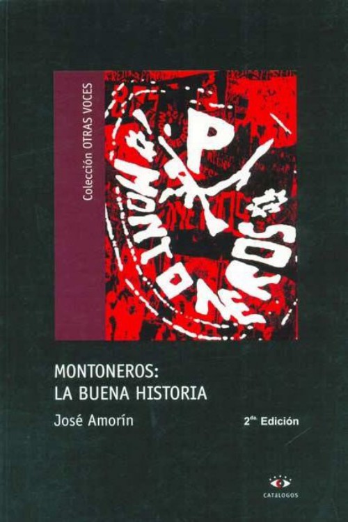 Montoneros: la buena historia