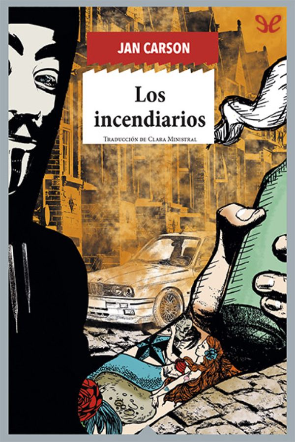 Los incendiarios