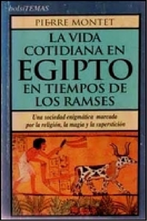 La vida cotidiana en Egipto en tiempos de los Ramsés