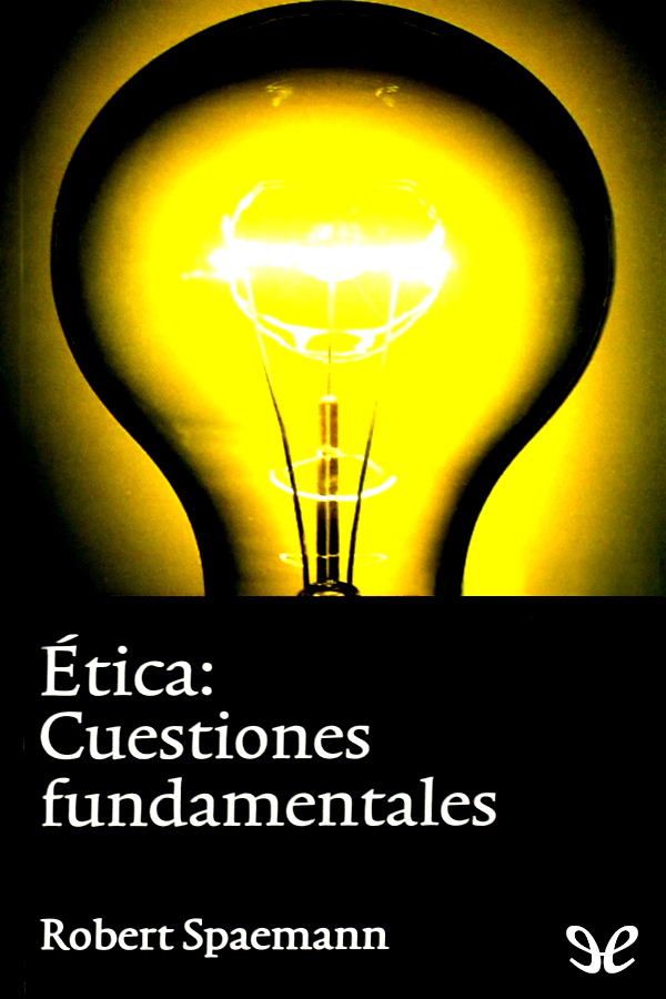 Ética: Cuestiones fundamentales