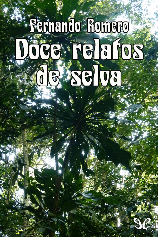 Doce relatos de selva