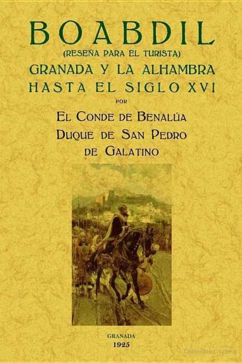 Boabdil: Granada y la Alhambra hasta el siglo XVI