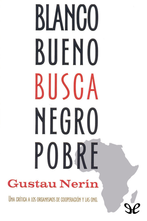 Blanco bueno busca negro pobre