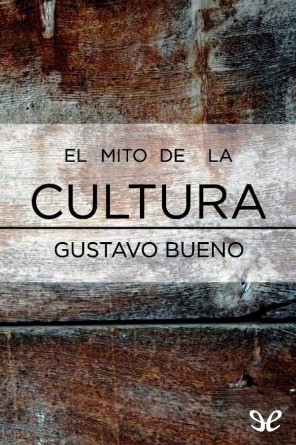 El mito de la cultura