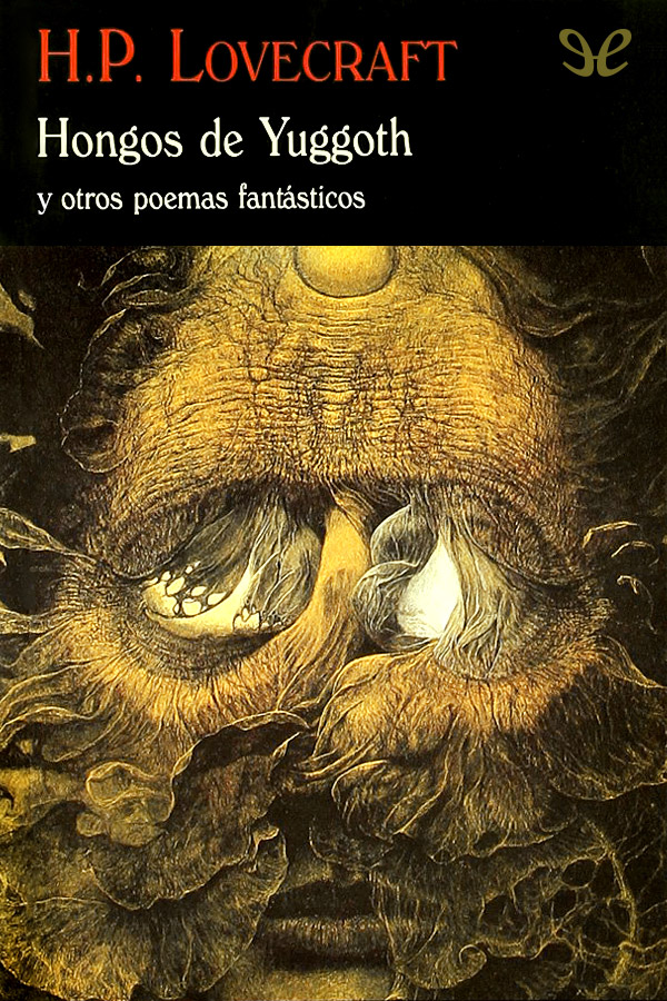 Hongos de Yuggoth y otros poemas fantásticos