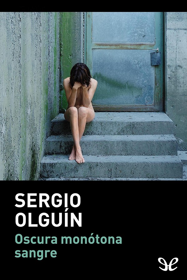 Oscura monótona sangre