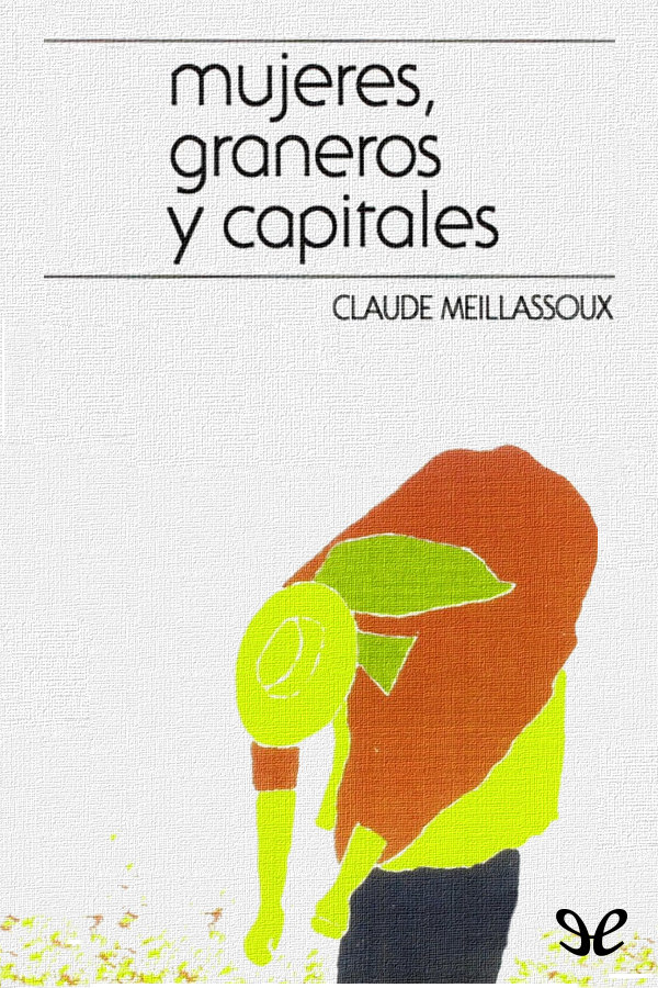 Mujeres, graneros y capitales