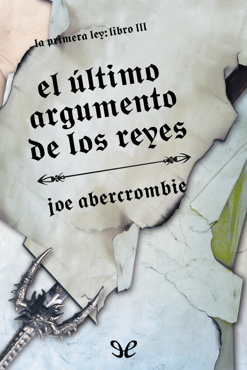 El último argumento de los reyes